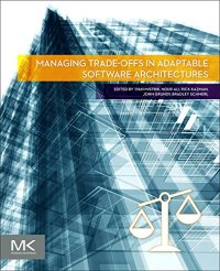 cover of the book Managing Trade-Offs in Adaptable Software Architectures