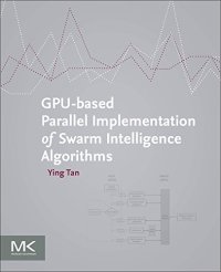 cover of the book GPU-Based Parallel Implementation of Swarm Intelligence Algorithms