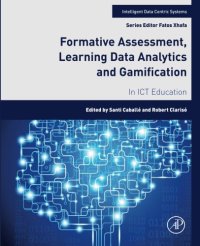 cover of the book Formative Assessment, Learning Data Analytics and Gamification. In ICT Education