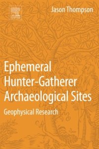 cover of the book Ephemeral Hunter-Gatherer Archaeological Sites. Geophysical Research