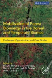 cover of the book Mobilisation of Forest Bioenergy in the Boreal and Temperate Biomes. Challenges, Opportunities and Case Studies