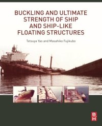 cover of the book Buckling and Ultimate Strength of Ship and Ship-Like Floating Structures