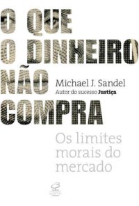 cover of the book O que o dinheiro não compra