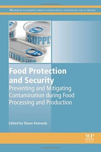 cover of the book Food Protection and Security. Preventing and Mitigating Contamination during Food Processing and Production