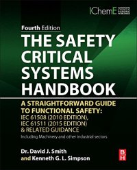 cover of the book The Safety Critical Systems Handbook. A Straightforward Guide to Functional Safety: IEC 61508 (2010 Edition), IEC 61511 (2015 Edition) & Related Guidance