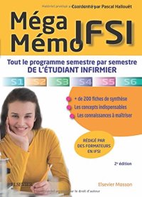 cover of the book Méga Mémo IFSI. Tout le Programme Semestre par Semestre de L'étudiant Infirmier