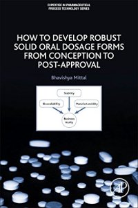 cover of the book How to Develop Robust Solid Oral Dosage Forms from Conception to Post-Approval