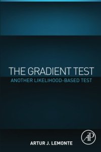 cover of the book The Gradient Test. Another Likelihood-Based Test