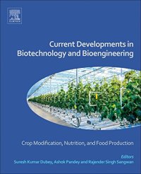 cover of the book Current Developments in Biotechnology and Bioengineering. Crop Modification, Nutrition, and Food Production