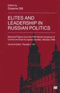 cover of the book Elites and Leadership in Russian Politics: Selected Papers from the Fifth World Congress of Central and East European Studies, Warsaw, 1995