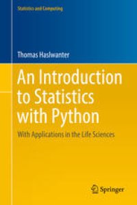 cover of the book An Introduction to Statistics with Python: With Applications in the Life Sciences