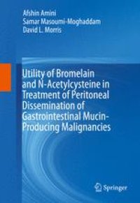 cover of the book Utility of Bromelain and N-Acetylcysteine in Treatment of Peritoneal Dissemination of Gastrointestinal Mucin-Producing Malignancies