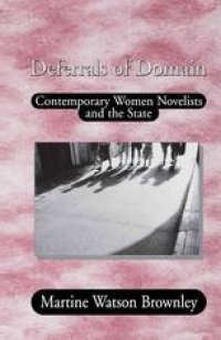 cover of the book Deferrals of Domain: Contemporary Women Novelists and the State