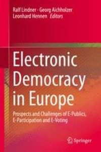 cover of the book Electronic Democracy in Europe: Prospects and Challenges of E-Publics, E-Participation and E-Voting