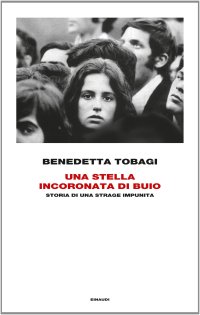 cover of the book Una stella incoronata di buio. Storia di una strage impunita