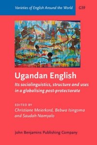 cover of the book Ugandan English: Its sociolinguistics, structure and uses in a globalising post-protectorate