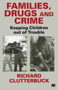 cover of the book Families, Drugs and Crime: Keeping Children out of Trouble