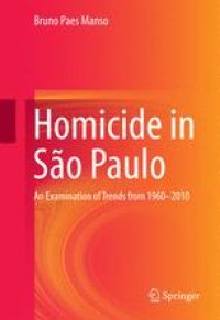 cover of the book Homicide in São Paulo: An Examination of Trends from 1960-2010