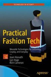 cover of the book Practical Fashion Tech: Wearable Technologies for Costuming, Cosplay, and Everyday