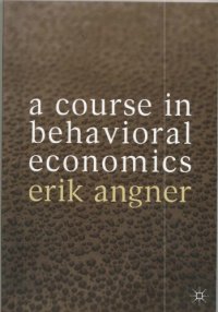 cover of the book A Course In Behavioral Economics