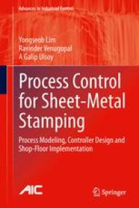 cover of the book Process Control for Sheet-Metal Stamping: Process Modeling, Controller Design and Shop-Floor Implementation