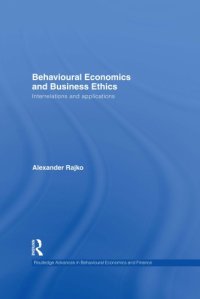 cover of the book Behavioural Economics and Business Ethics: Interrelations and Applications