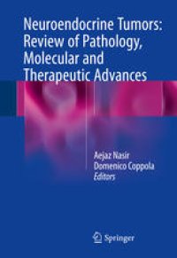 cover of the book Neuroendocrine Tumors: Review of Pathology, Molecular and Therapeutic Advances