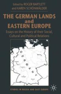 cover of the book The German Lands and Eastern Europe: Essays on the History of their Social, Cultural and Political Relations