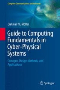 cover of the book Guide to Computing Fundamentals in Cyber-Physical Systems: Concepts, Design Methods, and Applications