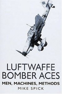 cover of the book Luftwaffe Bomber Aces/Men, Machines, Methods