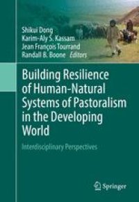 cover of the book Building Resilience of Human-Natural Systems of Pastoralism in the Developing World: Interdisciplinary Perspectives