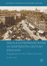 cover of the book Female Entrepreneurship in Nineteenth-Century England: Engagement in the Urban Economy