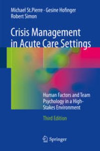 cover of the book Crisis Management in Acute Care Settings: Human Factors and Team Psychology in a High-Stakes Environment