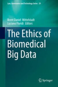 cover of the book The Ethics of Biomedical Big Data