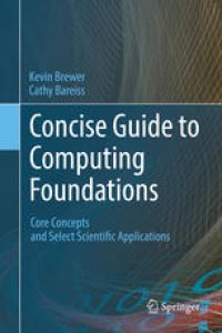 cover of the book Concise Guide to Computing Foundations: Core Concepts and Select Scientific Applications