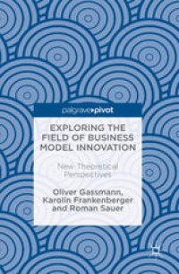 cover of the book Exploring the Field of Business Model Innovation: New Theoretical Perspectives