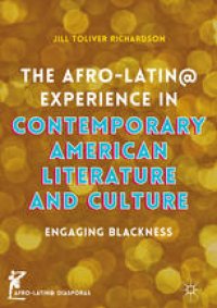 cover of the book The Afro-Latin@ Experience in Contemporary American Literature and Culture: Engaging Blackness