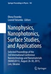 cover of the book Nanophysics, Nanophotonics, Surface Studies, and Applications: Selected Proceedings of the 3rd International Conference Nanotechnology and Nanomaterials (NANO2015), August 26-30, 2015, Lviv, Ukraine