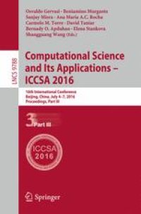 cover of the book Computational Science and Its Applications -- ICCSA 2016: 16th International Conference, Beijing, China, July 4-7, 2016, Proceedings, Part III