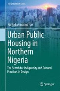 cover of the book Urban Public Housing in Northern Nigeria: The Search for Indigeneity and Cultural Practices in Design