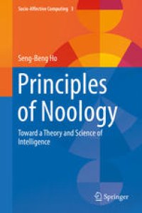 cover of the book Principles of Noology: Toward a Theory and Science of Intelligence