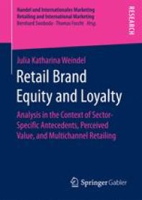 cover of the book Retail Brand Equity and Loyalty: Analysis in the Context of Sector-Specific Antecedents, Perceived Value, and Multichannel Retailing