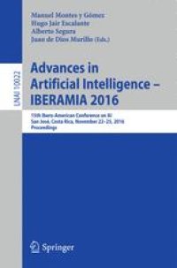 cover of the book Advances in Artificial Intelligence - IBERAMIA 2016: 15th Ibero-American Conference on AI, San José, Costa Rica, November 23-25, 2016, Proceedings