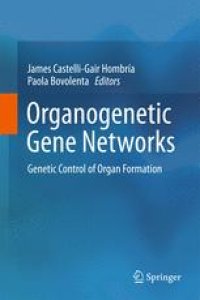 cover of the book Organogenetic Gene Networks: Genetic Control of Organ Formation