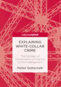 cover of the book Explaining White-Collar Crime: The Concept of Convenience in Financial Crime Investigations