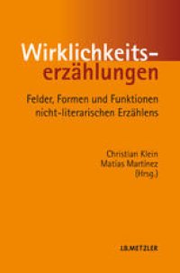 cover of the book Wirklichkeitserzählungen: Felder, Formen und Funktionen nicht-literarischen Erzählens