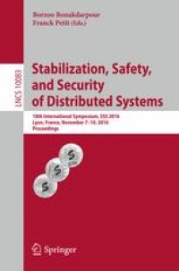 cover of the book Stabilization, Safety, and Security of Distributed Systems: 18th International Symposium, SSS 2016, Lyon, France, November 7-10, 2016, Proceedings