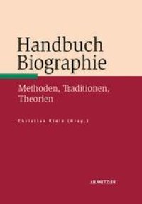 cover of the book Handbuch Biographie: Methoden, Traditionen, Theorien