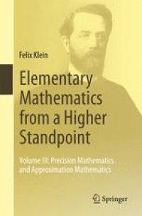 cover of the book Elementary Mathematics from a Higher Standpoint: Volume III: Precision Mathematics and Approximation Mathematics