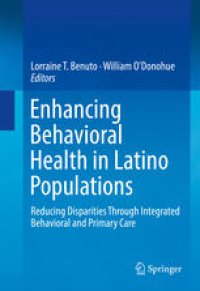 cover of the book Enhancing Behavioral Health in Latino Populations: Reducing Disparities Through Integrated Behavioral and Primary Care